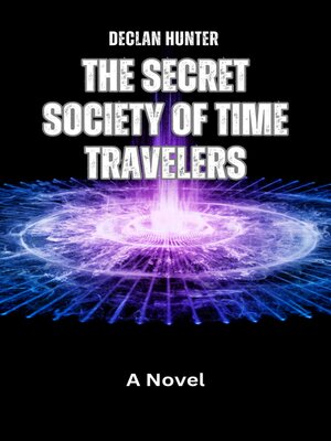cover image of The Secret Society of Time Travelers